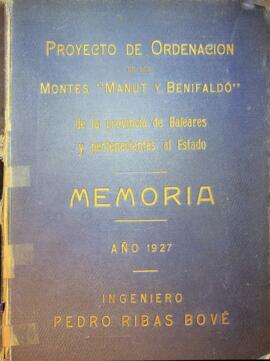 Proyecto de ordenación de los montes "Manut" y Benifaldó" de la provincia de Balea...