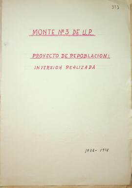Proyecto de repoblación del Monte "La Victoria" nº 3 de U.P. Inversión realizada. 1932-...