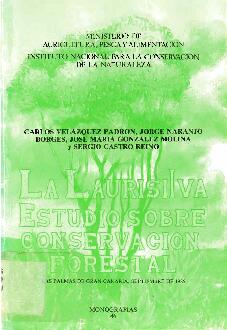 La laurisilva estudios sobre conservación forestal, monografías 46