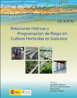 Relaciones hídircas y programación de riego en cultivos hortícolas en sustratos