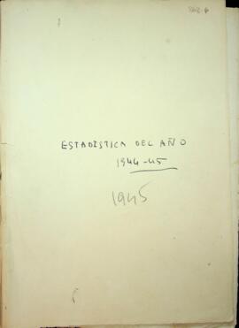 Estadística anual de trabajos realizados durante el año forestal 1944-1945