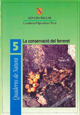 La conservació del ferreret. Quaderns de Natura 5