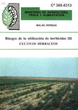 MALAS HIERBAS - RIESGOS DE LA UTILIZACIÓN DE HERBICIDAS III - CULTIVOS HERBACEOS