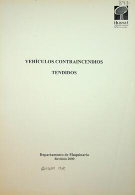 Vehículos contraincendios. Tendidos. Departamento de Maquinaria. Revisión 2000. IBANAT