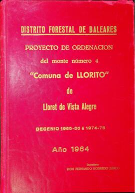 Proyecto de ordenación del monte número 4 "Comuna de Llorito" de Lloret de Vista Alegre...