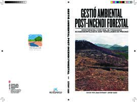 Gestió Ambiental post-incendi forestal. Monitoratge i control de processos ecogeomorfològics amb ...