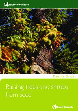 Practice Guide. Raising trees and shrubs from seed