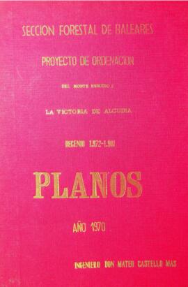 Proyecto de ordenación del monte número 3 "La Victoria de Alcúdia". Decenio 1972-1981 P...